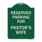 Signmission Parking Reserved for Pastors Wife Heavy-Gauge Aluminum Architectural Sign, 24" x 18", G-1824-23379 A-DES-G-1824-23379 - alternate 1